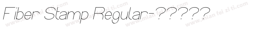 Fiber Stamp Regular字体转换